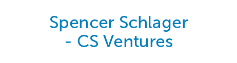 Spencer Schlager - CS Ventures